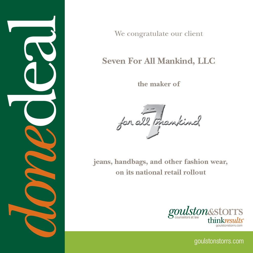 Goulston & Storrs congratulates Seven for All Mankind, LLC