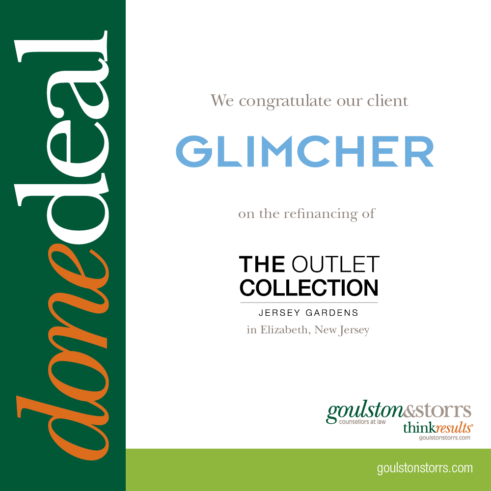 We congratulate our client Glimcher on the refinancing of The Outlet Collection